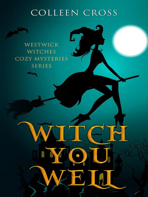 Title details for Witch You Well by Colleen Cross - Available